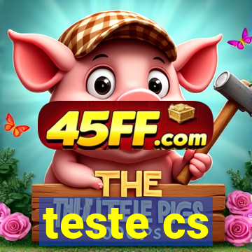 teste cs